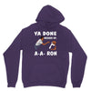 ya done messed up. Unisex Hoodie