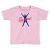 you can even Toddler T-shirt