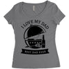 i love my dad Women's Triblend Scoop T-shirt