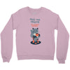 tell me more Crewneck Sweatshirt