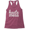haute mess Racerback Tank