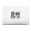mock yeah ing yeah bird yeah yeah yeah Accessory Pouches