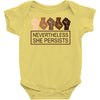 nevertheless she persists Baby Bodysuit
