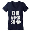 do work son Women's V-Neck T-Shirt