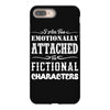 i am too emotionally attached to fictional characters iPhone 8 Plus