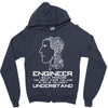 engineer understand Zipper Hoodie