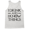 i drink and i know things 2 Tank Top