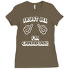 trust me canadian Ladies Fitted T-Shirt
