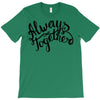 always together T-Shirt