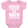 english is important but math is importanter Baby Bodysuit