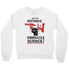 embrace science Crewneck Sweatshirt