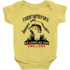 it doesn t matter if she is short fat and has a big mouth as long as s Baby Bodysuit
