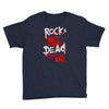 rock's not dead you are Youth Tee
