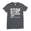 stop pretending your racism is patriotism Ladies Fitted T-Shirt