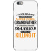 I Never Dreamed I'd Grow Up To Be A Super Cool Grandfather Of Freaking iPhone 6/6s Case