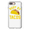 body by tacos funny iPhone 8 Plus