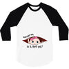 Excuse Me Is It April Yet Baby Girl 3/4 Sleeve Shirt