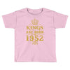 kings are born in 1952 Toddler T-shirt