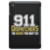 911 dispatcher heroes iPad Mini Case