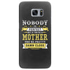 Nobody Is Perfect But If You Are A Mother You Are Pretty Damn Close Samsung Galaxy S7 Edge