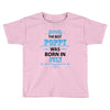 The Best Poppy Was Born In July Toddler T-shirt