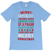 merry corruption of a pagan holiday T-Shirt