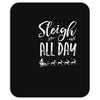 sleigh all day 2 Mousepad