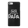 Only the Best Dads get Promoted to Papa iPhone 7 Case