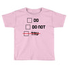 Do or Do Not Toddler T-shirt