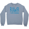 rawr (i'm a dinosaur) Crewneck Sweatshirt