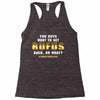 You Guys Want to Get Rufus Back or What Racerback Tank