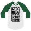 stop blue on black crime 3/4 Sleeve Shirt