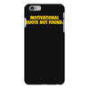 motivation not found iPhone 6 Plus/6s Plus Case