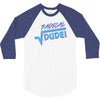 radical dude! 3/4 Sleeve Shirt