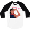 Women's March We Cab We Have We Will 3/4 Sleeve Shirt