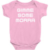 gimme me some morr Baby Onesie