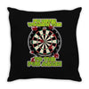 funny darts i'm never wearing, ideal gift or birthday present. Throw Pillow
