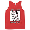 i am too old for this shit Tank Top