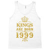 kings are born in 1999 Tank Top