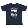 My Favorite People Call Me Cousin Toddler T-shirt