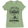 I Don't Need Therapy Just to Go Kayaking Ladies Fitted T-Shirt