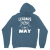 Legends Are Born In May Hoodie