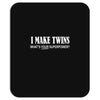 i make twins what's your superpower Mousepad
