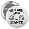 This Girl Loves Her Fiance Pin-back button