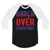 barca over everything!! 3/4 Sleeve Shirt