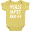 worlds okayest brother funny Baby Onesie