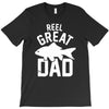 reel great dad T-Shirt