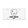 First Tooth Date License Plate
