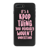 it's a kpop thing you probably wouldn't understand iPhone 7 Plus Case