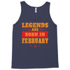 Legends Are Born In February Tank Top
